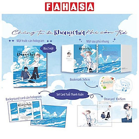 Chúng Ta Đã Không Chết Khi Còn Trẻ - Tặng Kèm 1 Bìa Áo Hai Mặt + 1 Bookmark Chibi Bế Hình + 1 Background Card Hologram + 2 Clearcard