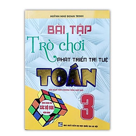 Sách - Bài Tập Trò Chơi Phát Triển Trí Tuệ Toán Lớp 3