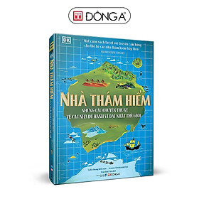 Sách - Nhà Thám Hiểm - Những Câu Chuyện Thú Vị Về Các Nhà Du Hành Vĩ Đại Nhất Thế Giới - Đông A