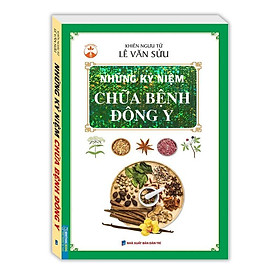 Sách - Những Kỷ Niệm Chữa Bệnh Đông Y - Bìa Mềm - Minh Thắng