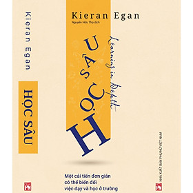 Sách - Học Sâu - Một Cải Tiến Đơn Giản Có Thể Biến Đổi Việc Dạy Và Học Ổ Trường - NXB Phụ Nữ