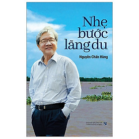Nhẹ Bước Lãng Du (Bìa Mềm) (Tái Bản 2020 Có Bổ Sung)