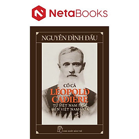 Cố Cả Léopold Cadière - Từ Việt Nam Học Đến Việt Nam Hóa