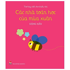 Thơ Hay Viết Cho Thiếu Nhi - Các Nhà Toán Học Của Mùa Xuân