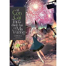 Sách  Vì con gái tôi có thể đánh bại cả ma vương tập 3 - Skybooks - BẢN QUYỀN