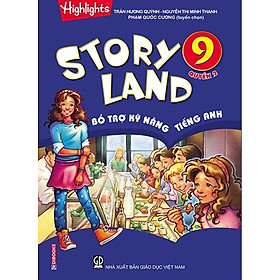 Story Land - Bổ Trợ Kỹ Năng Tiếng Anh 9 - Quyển 2 - Edibooks