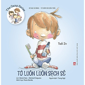 Sách - The Gang Series - Tớ Luôn Luôn Sạch Sẽ - Bé Học Kĩ Năng Tự Chăm Sóc Bản Thân (Tuổi 3+) - NXB Phụ Nữ