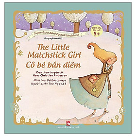 Truyện Cổ Kinh Điển Thế Giới Với Bản Dịch Mới - Cô Bé Bán Diêm - The Little Matchstick Girl (2022)