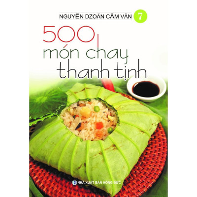 Sách - 500 Món Chay Thanh Tịnh - Từ Tập 6 Tới Tập 10 - Việt Thư