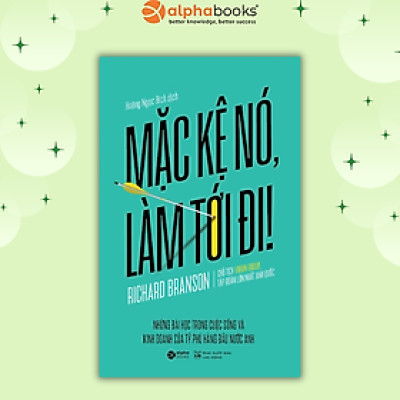Mặc Kệ Nó, Làm Tới Đi!