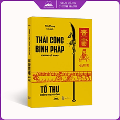 Sách - Tố Thư & Thái Công Binh Pháp - Khương Lữ Vọng - Hoàng Thạch Công - Nhà Xuất Bản Đồng Nai