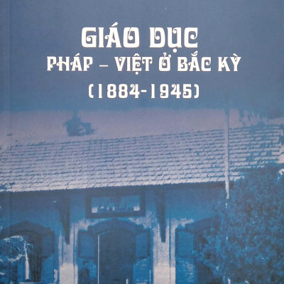 Giáo Dục Pháp - Việt Ở Bắc Kỳ (1884-1945)