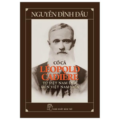 Sách - Cố Cả Léopold Cadière - Từ Việt Nam Học Đến Việt Nam Hóa