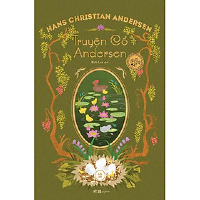 Sách kinh điển được mọi thế hệ độc giả yêu thích- Truyện cổ Andersen toàn tập (Tập 2)