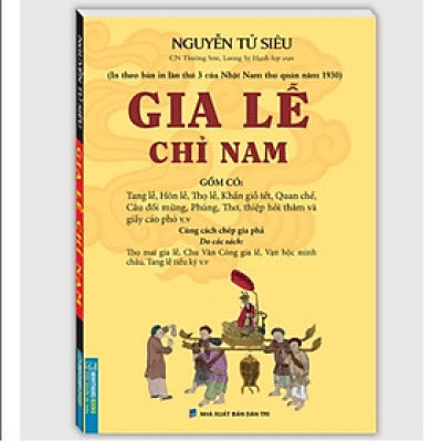 Sách - Gia Lễ Chỉ Nam (In theo bản in lần thứ 3 của Nhật Nam thư quán năm 1930)