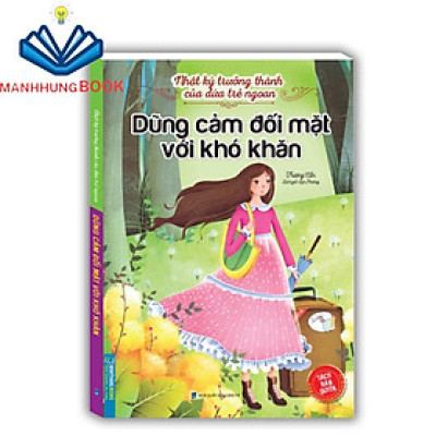 Sách - Nhật ký trưởng thành cúa đứa trẻ ngoan - Dũng cảm đối mặt với khó khăn(bản quyền)