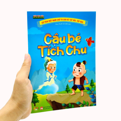 Cổ Tích Việt Nam Chữ To Cho Bé Tập Nói, Tập Đọc - Cậu Bé Tích Chu
