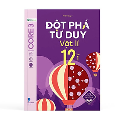 Đột phá tư duy Vật Lí 12 Tập 1 -  Nhóm tác giả -  Nhà xuất bản Dân Trí - WinBooks