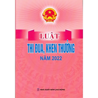 Sách - Luật thi đua, khen thưởng năm 2022 - Quốc Hội - NXB Lao Động
