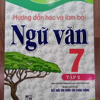 Sách - Hướng Dẫn Học Và Làm Bài Ngữ Văn 7 - Tập 2 ( Kết Nối )