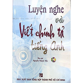 Sách - Luyện Nghe Và Viết Chính Tả Tiếng Anh - Nhân Trí Việt