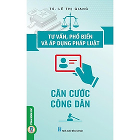 Sách - Tư Vấn, Phổ Biến Và Áp Dụng Pháp Luật - Căn Cước Công Dân - Phùng Trung Tập - VIETNAMBOOK