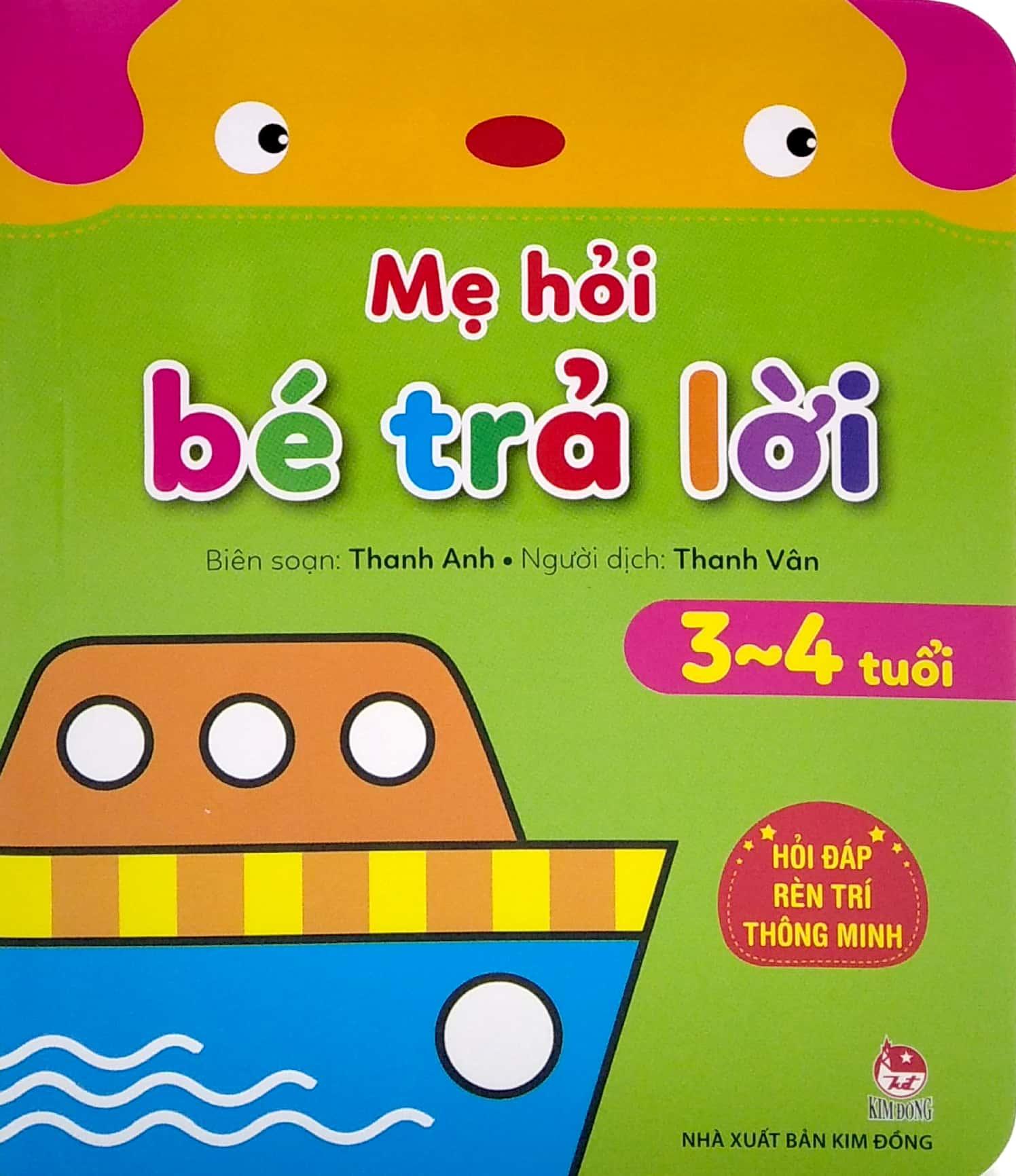Mẹ Hỏi Bé Trả Lời - Hỏi Đáp Rèn Trí Thông Minh - 3-4 Tuổi