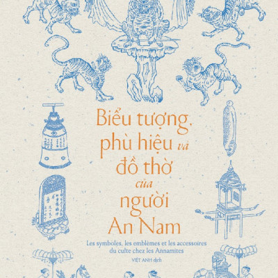 Sách - Biểu tượng phù hiệu và đồ thờ của người An Nam (Gustave Dumoutier) (Nhã Nam Official)