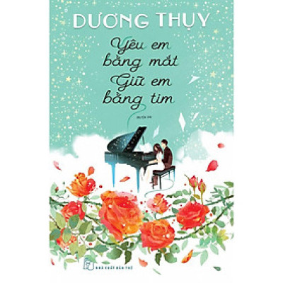 Sách-Yêu Em Bằng Mắt Giữ Em Bằng Tim