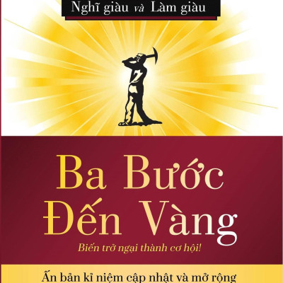 Ba Bước Đến Vàng - Biến Trở Ngại Thành Cơ Hội - Bản Quyền