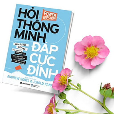 Hỏi Thông Minh, Đáp Cực Đỉnh - ( Ardrew Sobel, Jerold Panas Dịch giả: Ngân Thanh;, ALp)