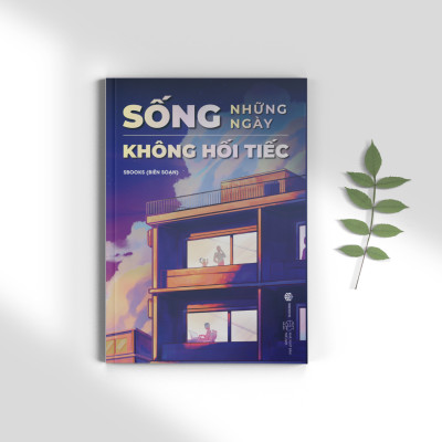 COMBO Cứ Mơ Đi Vì Cuộc Đời Cho Phép + Sống Những Ngày Không Hối Tiếc