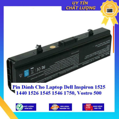 Pin dùng cho Laptop Dell Inspiron 1525 1440 1526 1545 1546 1750 Vostro 500 - Hàng Nhập Khẩu MIBAT284