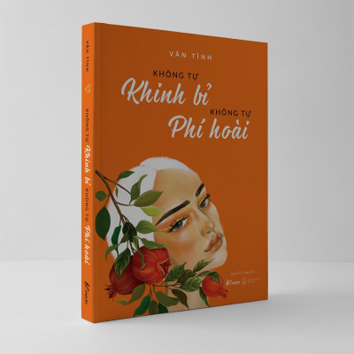 Không Tự Khinh Bỉ - Không Tự Phí Hoài (Tái Bản 2021)