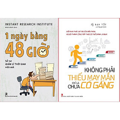 Combo Sách - Không Phải Thiếu May Mắn, Chỉ Là Chưa Cố Gắng + 1 Ngày Bằng 48 Giờ: Sổ Tay Quản Lí Thời Gian Hiệu Quả