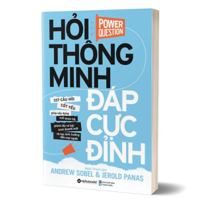 Hỏi Thông Minh, Đáp Cực Đỉnh - ( Ardrew Sobel, Jerold Panas Dịch giả: Ngân Thanh;, ALp)