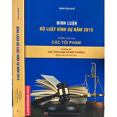 Bình Luận Bộ Luật Hình Sự Năm 2015 - Phần Các Tội Phạm Chương XIX Các Tội Phạm Về Môi Trường