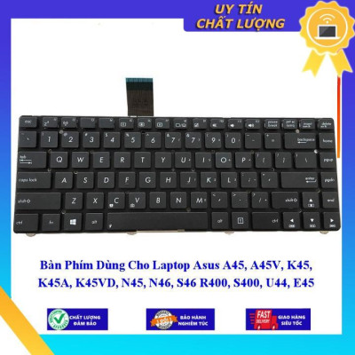 Bàn Phím Dùng Cho Laptop Asus A45 A45V K45 K45A K45VD N45 N46 S46 R400 S400 U44 E45 - Hàng Nhập Khẩu New Seal