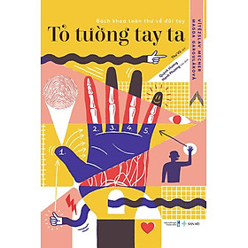 Tỏ Tường Tay Ta - Bách Khoa Toàn Thư Về Đôi Tay