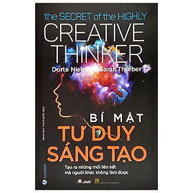 Bí Mật Tư Duy Sáng Tạo - The Secret Of The Highly Creative Thinker