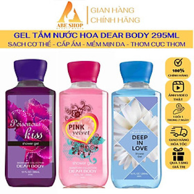 Gel Tắm Nước Hoa DEAR BODY 295ml - Làm Sạch Trắng Sáng Da - Giúp Da Mềm Mịn - Cân Bằng Độ Ẩm - Hương Thơm Ngọt Ngào - Tươi Mát - Lưu Hương Tới 8h