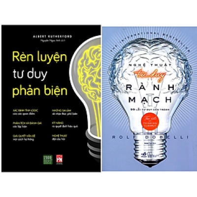 Combo 2Q: Rèn Luyện Tư Duy Phản Biện + Nghệ Thuật Tư Duy Rành Mạch (Top Sách Phát Triển Bản Thân Bán Chạy)