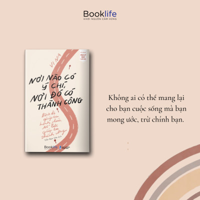 Nơi nào có ý chí, Nơi đó có thành công - Vi Na (TTR Bookstore)