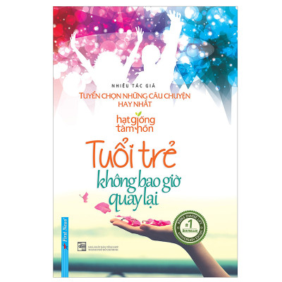 Combo 2 cuốn sách: Tuổi Trẻ Không Bao Giờ Quay Lại - Tuyển Chọn Những Câu Chuyện Hay Nhất + Tuổi trẻ đáng giá bao nhiêu? (Tái bản)