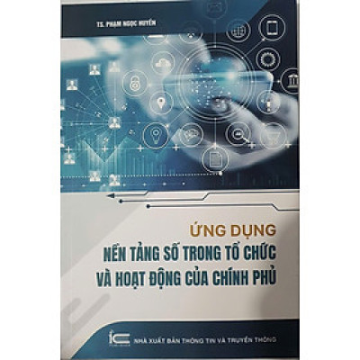Bạn chưa đăng nhập Ứng dụng nền tảng số trong tổ chức và hoạt động của Chính phủ