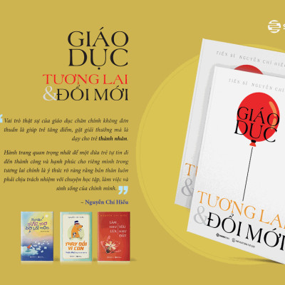 Giáo dục, Tương lai & Đổi mới - CƠN GIÓ MÁT LÀNH MANG TÊN GIÁO DỤC TƯƠNG LAI VÀ ĐỔI MỚI - Tác giả: Nguyễn Chí Hiếu