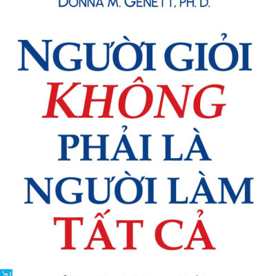 Combo Người Giỏi Không Phải Là Người Làm Tất Cả + Sức Mạnh Của Sự Khích Lệ (Bộ 2 Cuốn) - FN