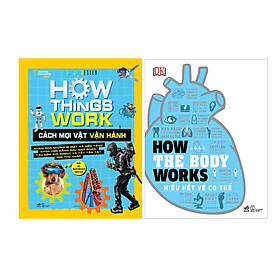 Combo 2 Cuốn How Things Work - Cách Mọi Vật Vận Hành + How The Body Works: Hiểu Hết Về Cơ Thể