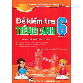 Đề Kiểm Tra Tiếng Anh 6 (Bám Sát SGK Kết Nối Tri Thức Với Cuộc Sống) (HA-MK)