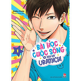 Bài Học Cuộc Sống Từ "Anh Hai" Uramichi Tập 1 [Tặng Kèm Bookmark]